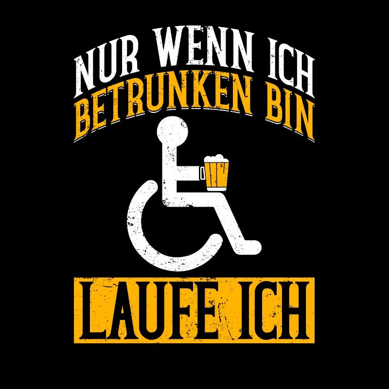Rollstuhlfahrer Rollstuhl Lustiger Spruch