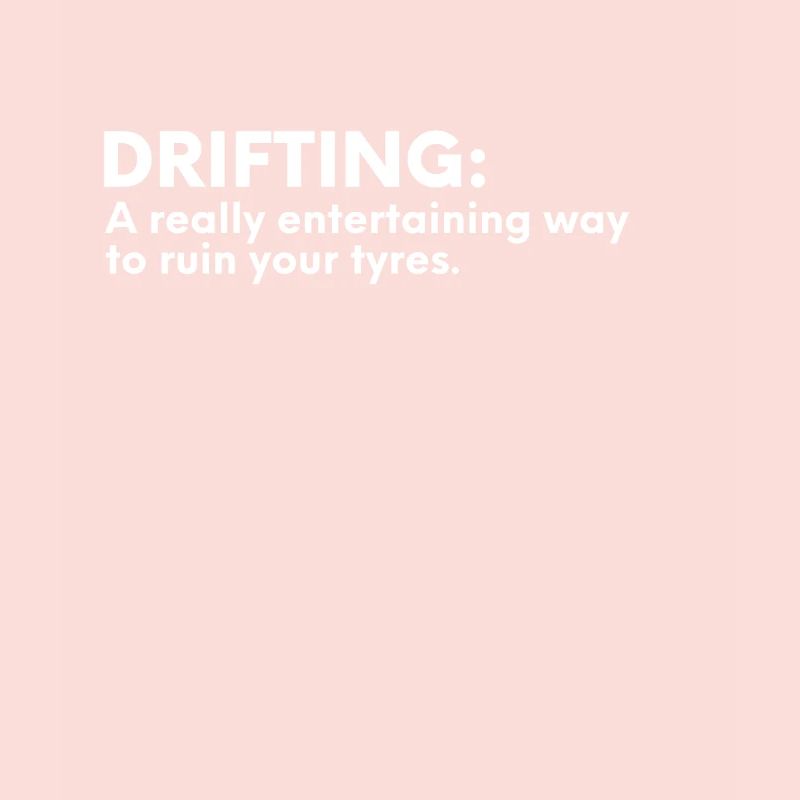 Drifting A Really Entertaining Way Ruin Your Tyres