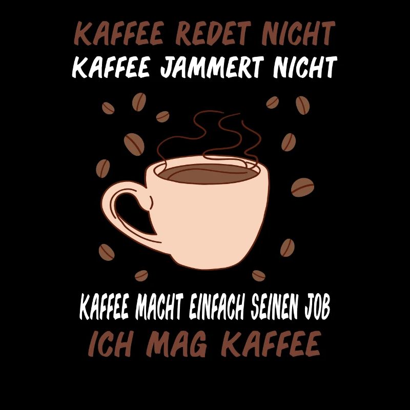 Kaffee Kaffetrinker Kaffeebohne Spruch