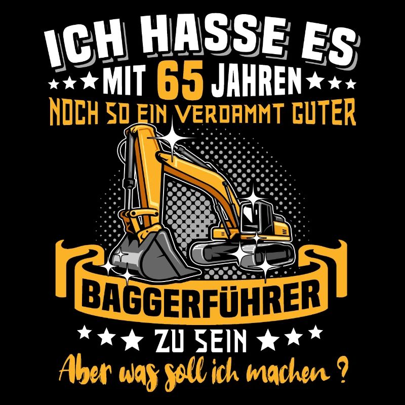 Baggerführer 65. Geburtstag 65 Jahre Baggerfahrer