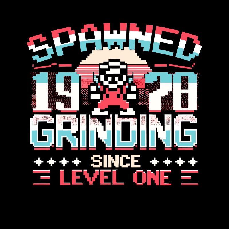 Spawned 1978 Grinding Since Level One Funny Gamer