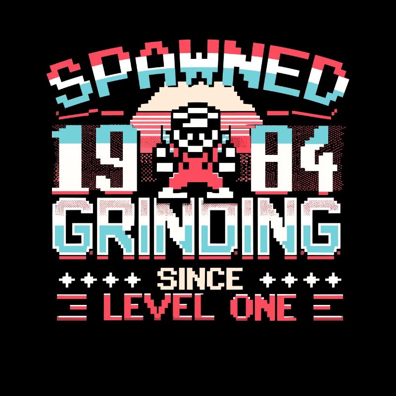 Spawned 1984 Grinding Since Level One Funny Gamer
