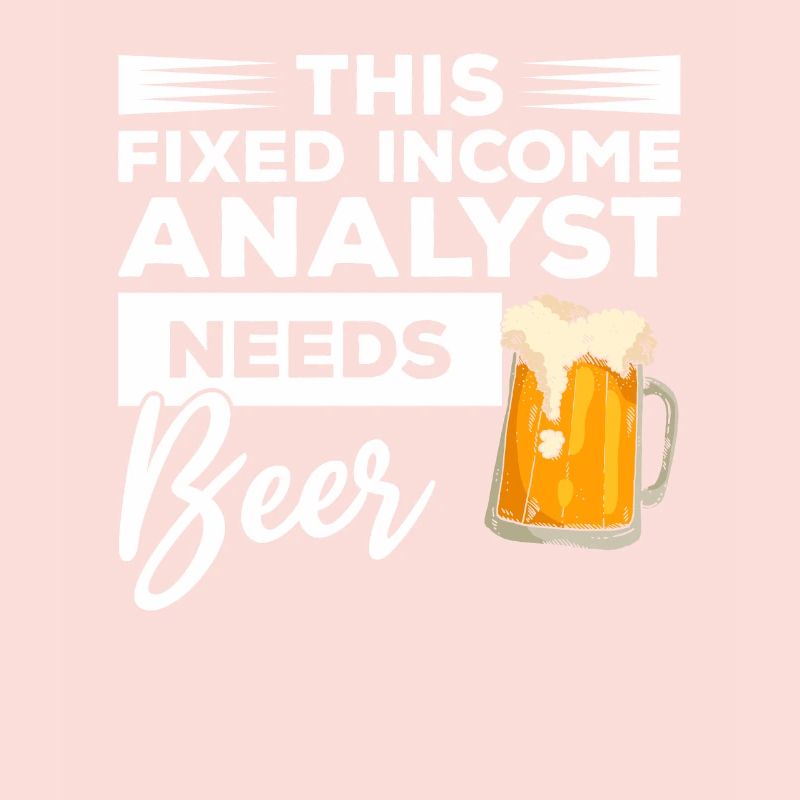 This Fixed Income Analyst Needs Beer