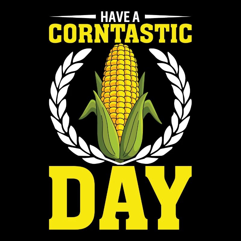 Have a corntastic day