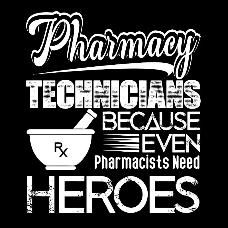 Pharmacy Technician Pharmacy Technicians Heroes