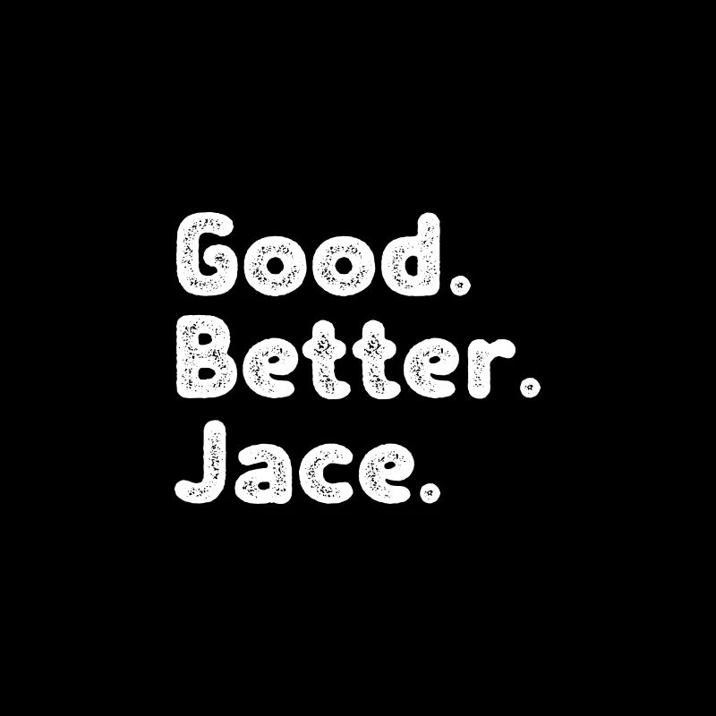 Good better Jace