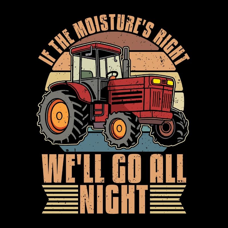 Harvester If The Moisture's Right Tractor Operator