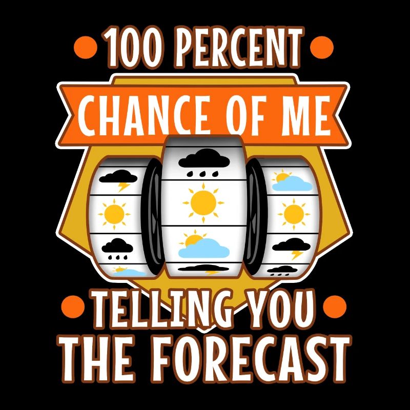 100 % de chances que je vous dise les prévisions