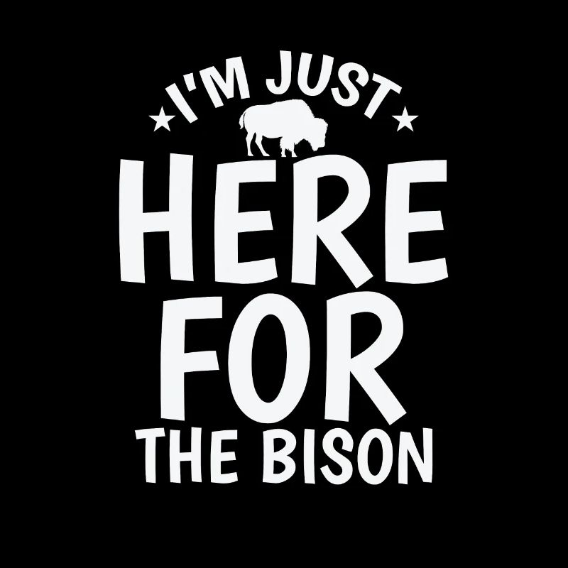 Je suis juste là pour le bison