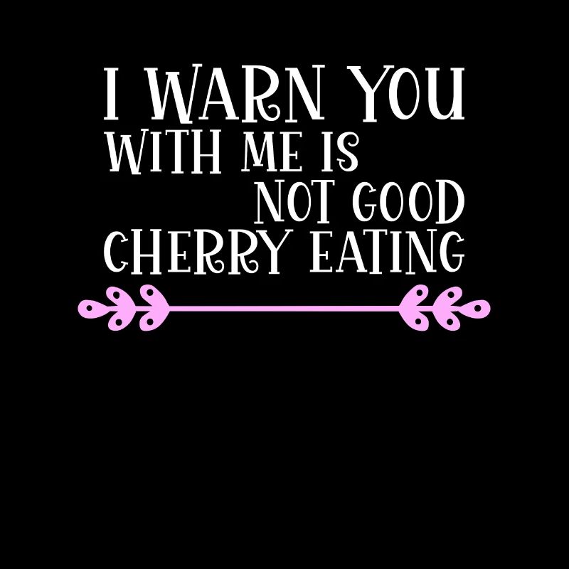 with me is not good cherry eating Denglisch