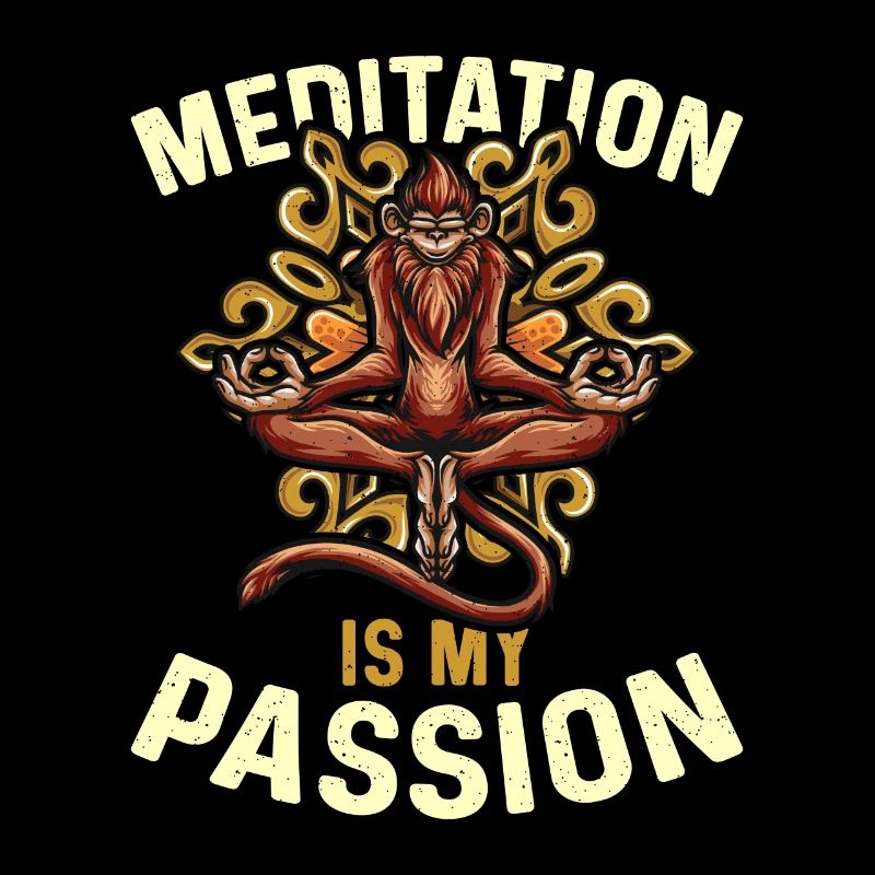 Meditation Is My Passion Relaxation Monkey Lover