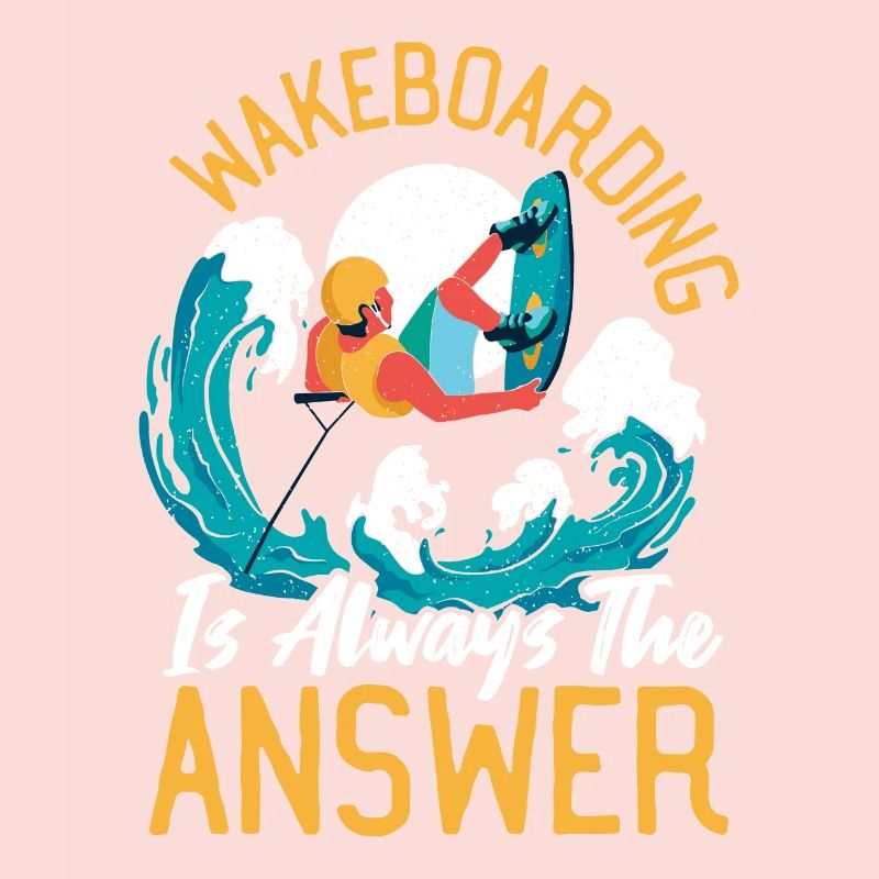 Wakeboarding Is Always The Answer Wakeboard