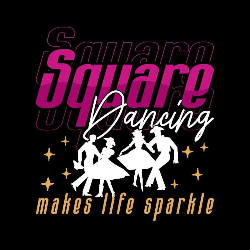Square Dancing Makes Life Sparkle Western Dancing