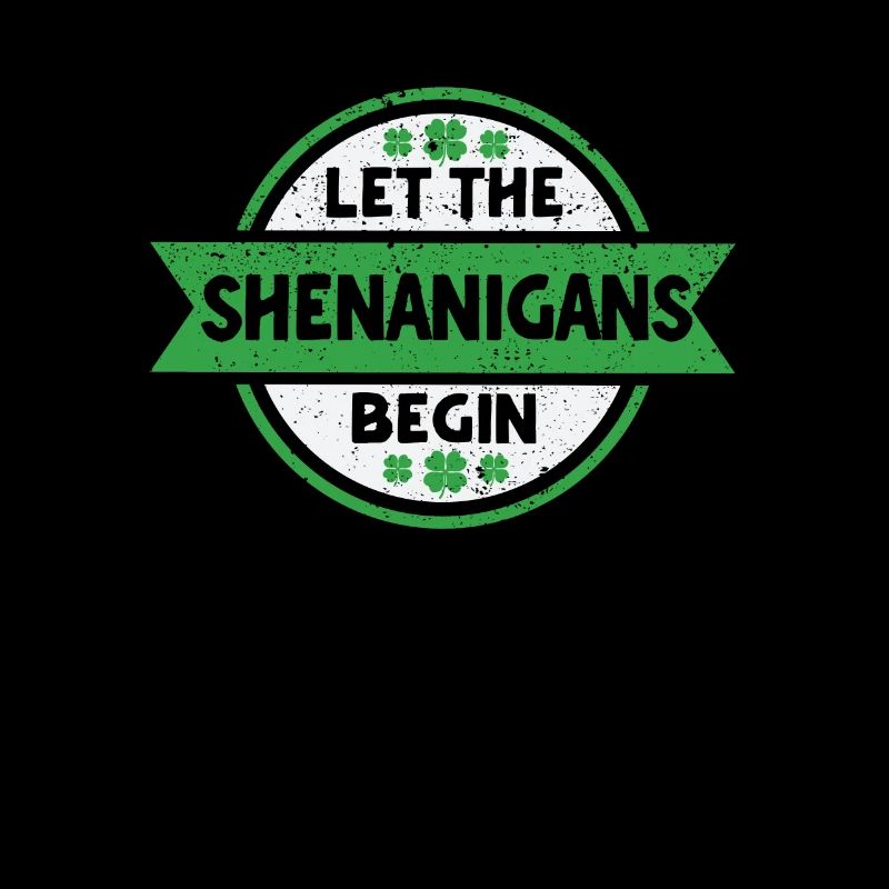 Let the Shenanigans begin Saint Patrick's