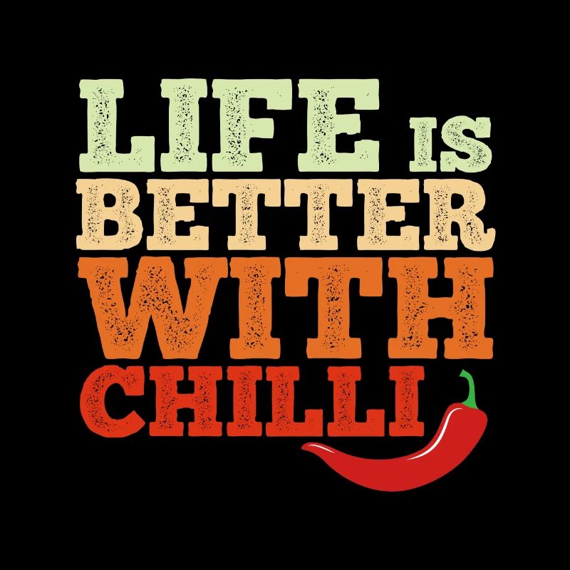 Life Is Better With Chilli Peperoni Jalapeno Spruc