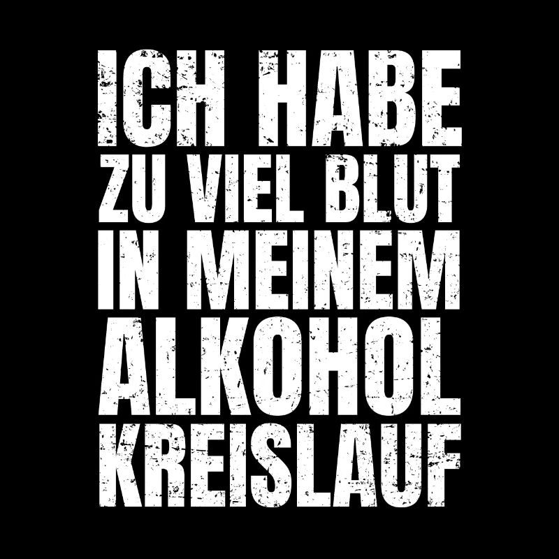 Blut im Alkoholkreislauf - Feierabend Spruch
