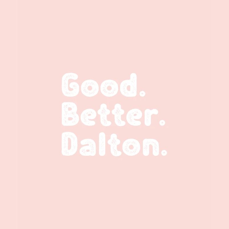 Good better Dalton