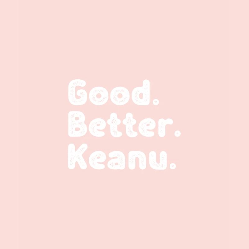 Good better Keanu