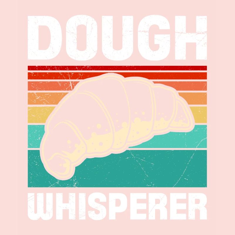 Dough Whisperer Baking Lover Baking Bakery