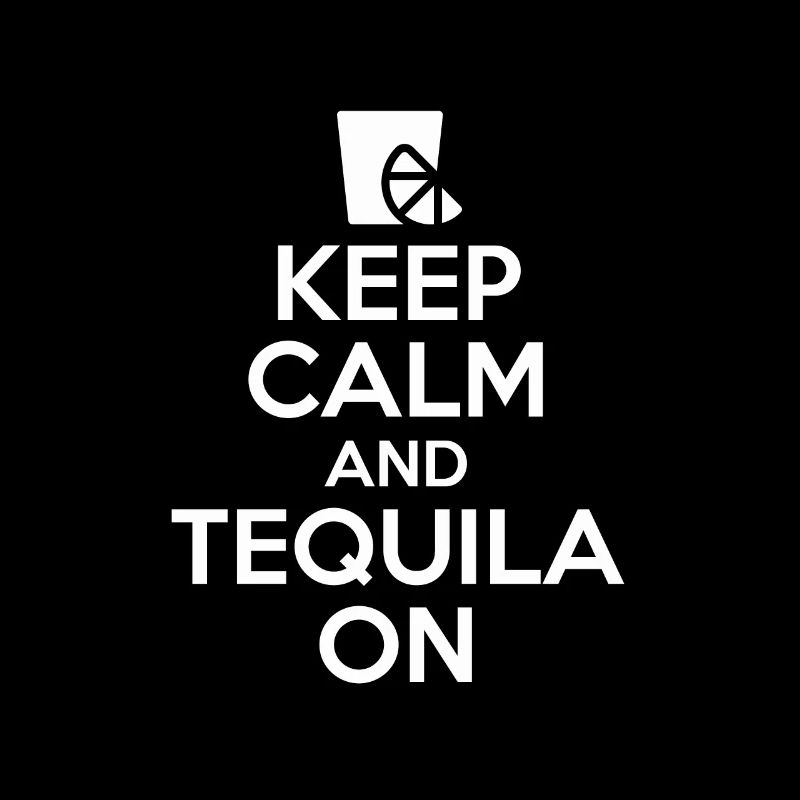 Keep Calm And Tequila On Mexican Funny Drink Humor