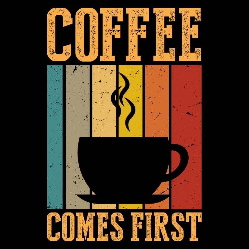 Coffee comes first