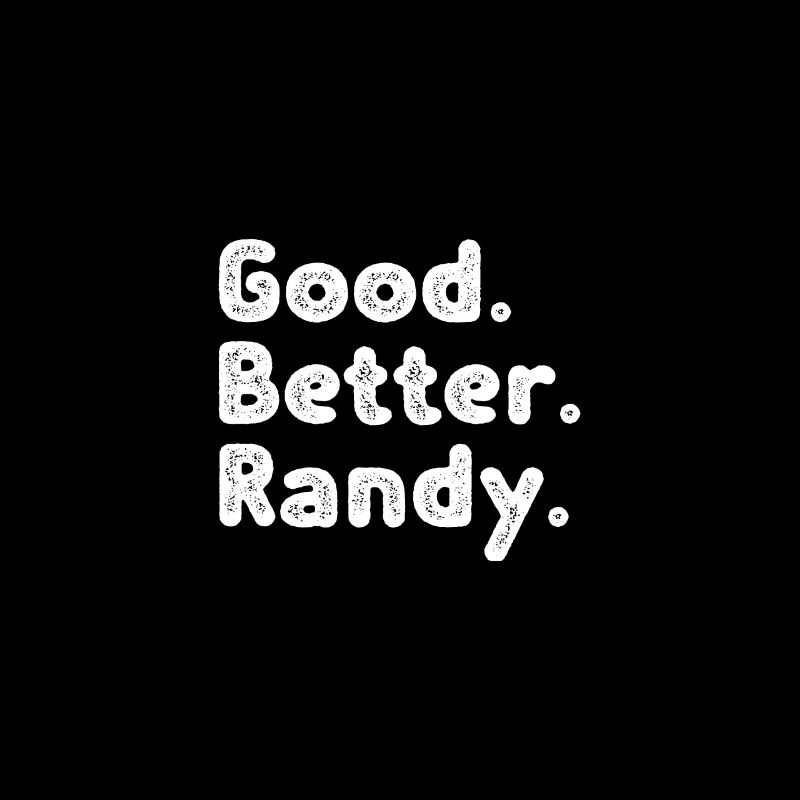 Cool guys are called Randy