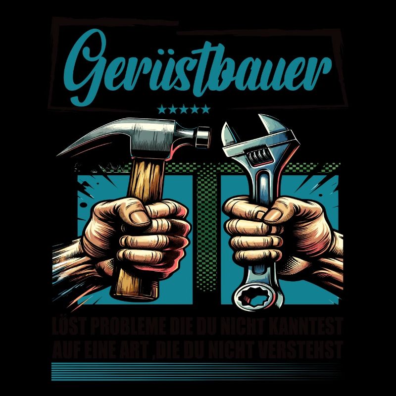 Gerüstbauer Beruf mit lustigen Spruch