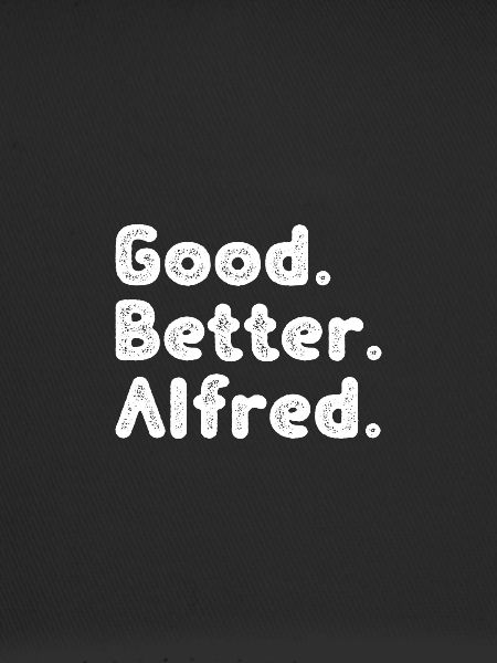 Good better Alfred