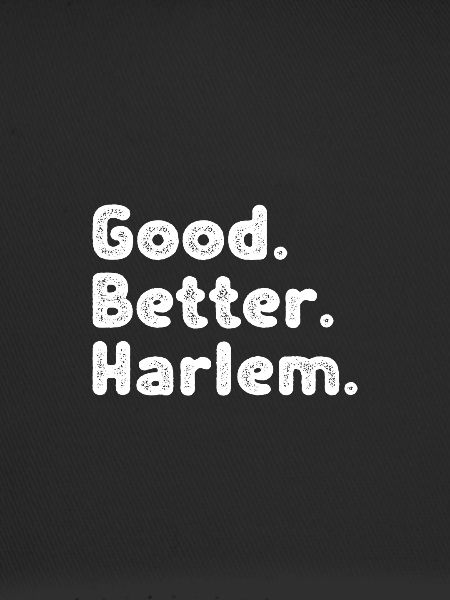 Good better Harlem
