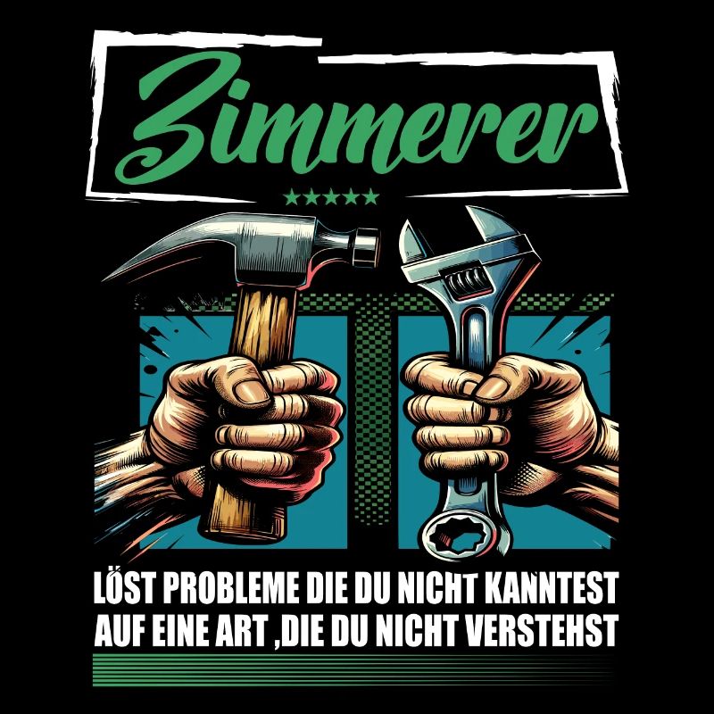 Zimmerer Beruf mit lustigen Spruch