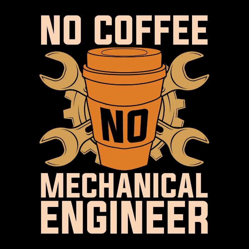 Mechanical Engineer No Coffee Auto Mechanic Coffee