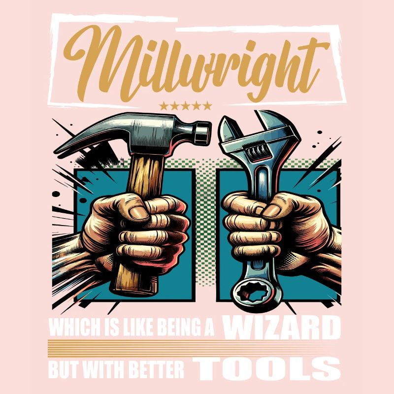 Millwright Beruf Spruch Arbeiter