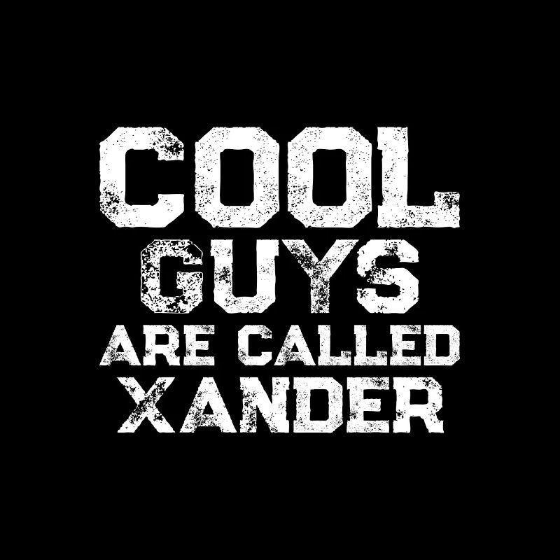 Les mecs cool s’appellent Xander