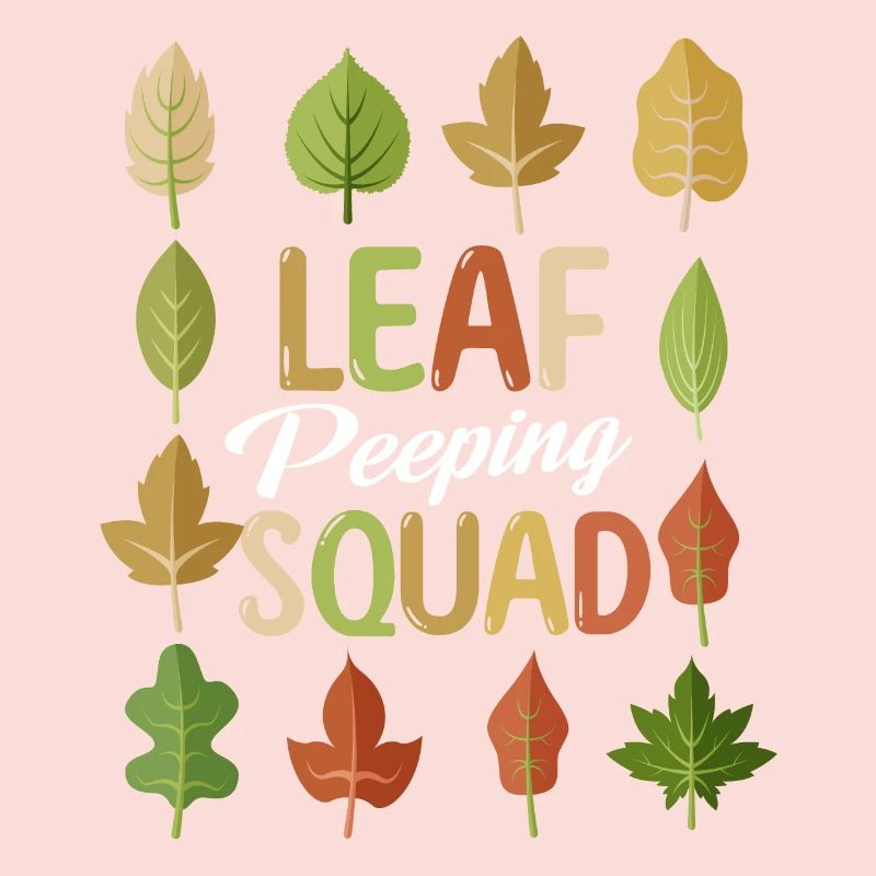Leaf Peeping Squad Autumn Leaf Peeper