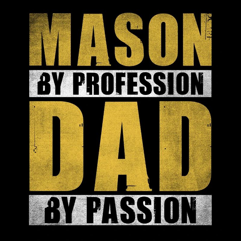 Papa Par Passion Profession Maçon