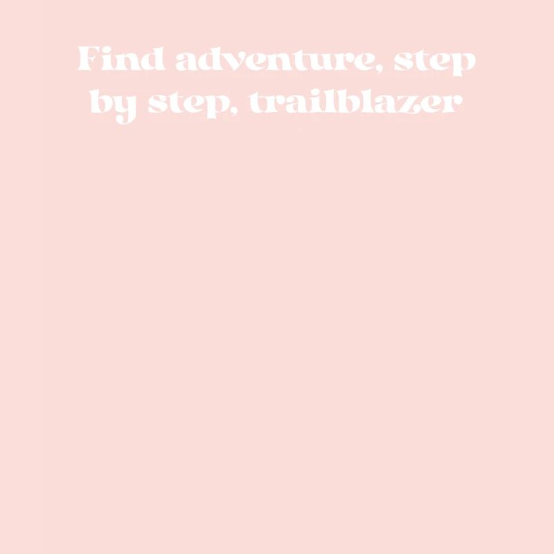 Hiking - Find adventure, step by step,