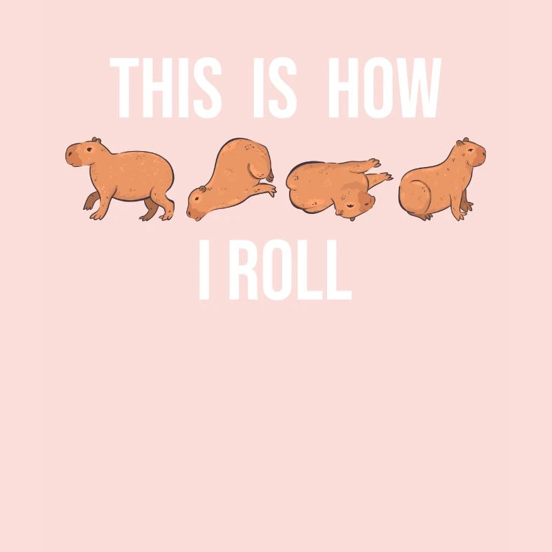 This is how I roll cute capybara
