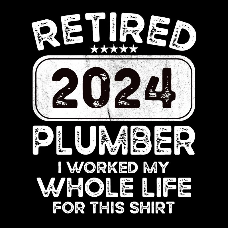 Retired Plumber 2024