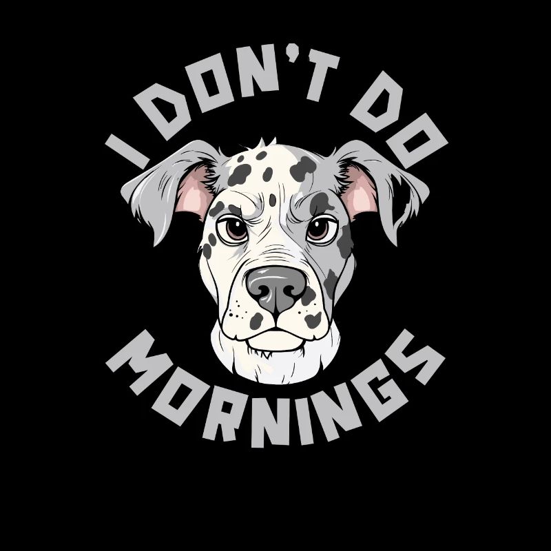 Dalmatiner Witzig I Dont Do Mornings