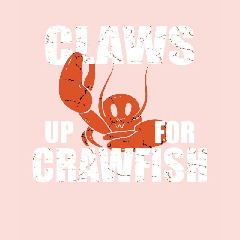 Claws Up for Crawfish for Crawfish and lobster
