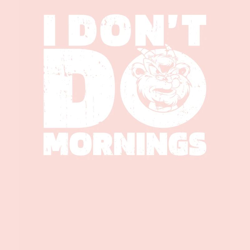 Ziege Witzig I Dont Do Mornings