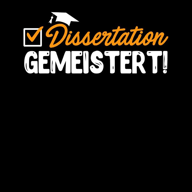 Dissertation Gemeistert! Doktorabschluss Bestanden