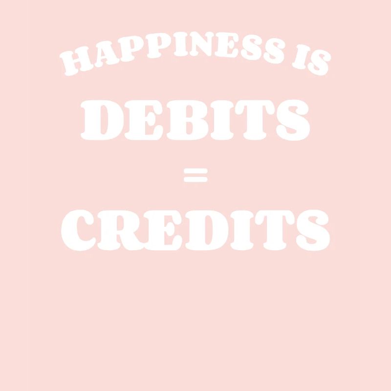 Happiness Is Debits Credits Accounting CPA
