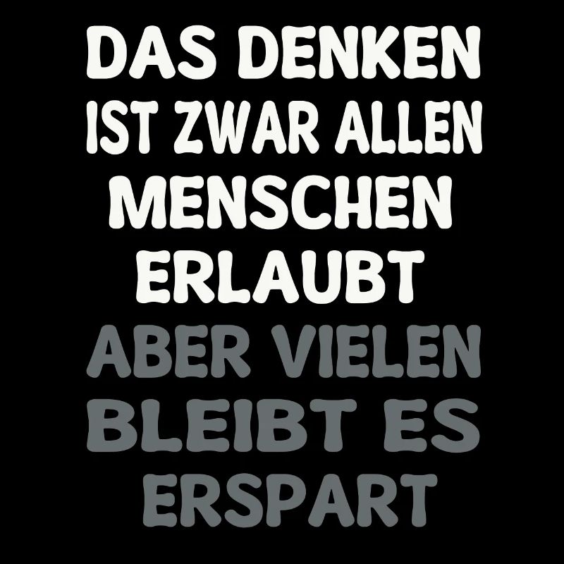 It is true that all people are allowed to think. Quote