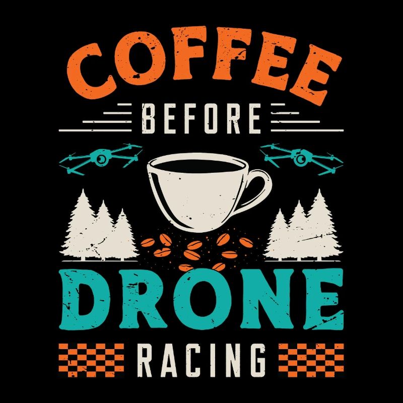 Drone Racing Lover Coffee Quadcopter Coffee Lover