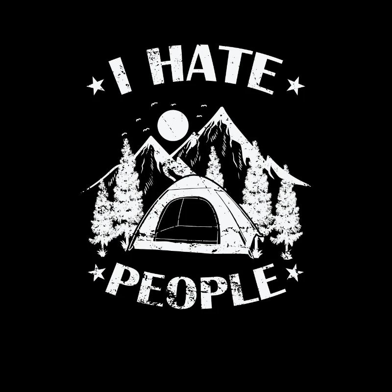 I hate People Camping Vacation Freedom