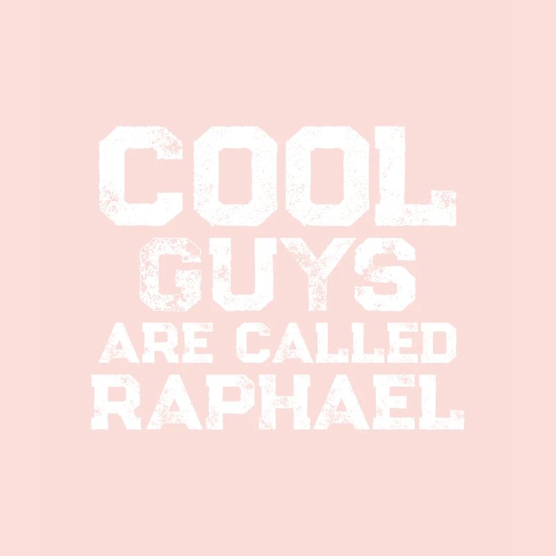Les mecs cool s’appellent Raphaël
