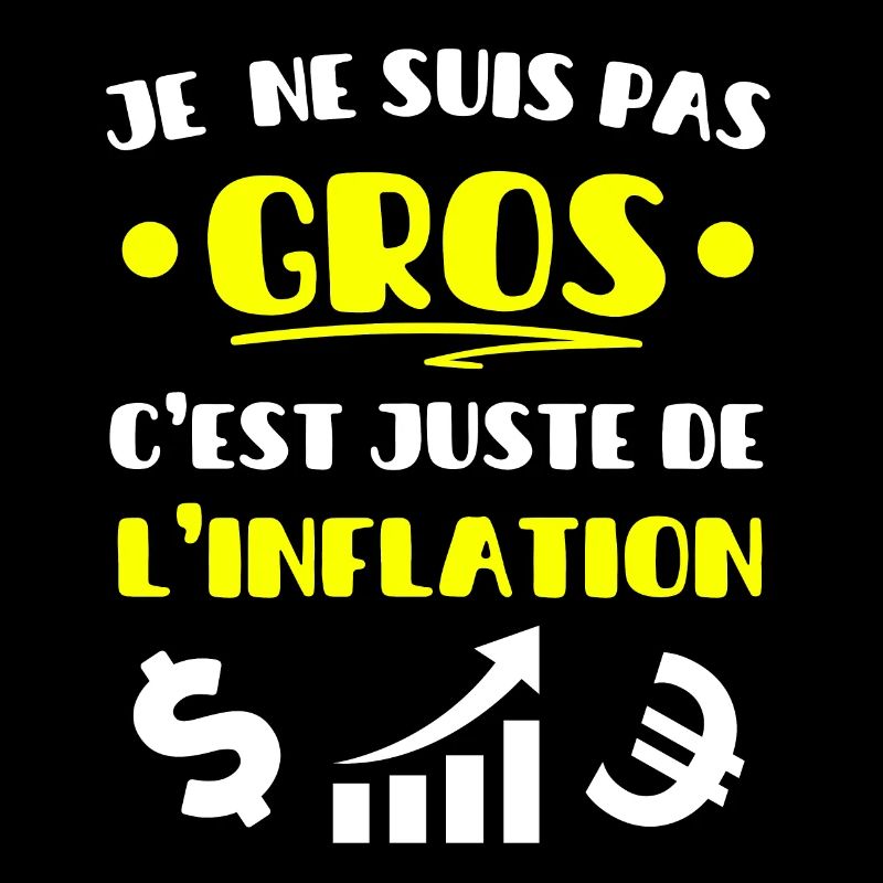 Je ne suis pas gros c'est l'inflation