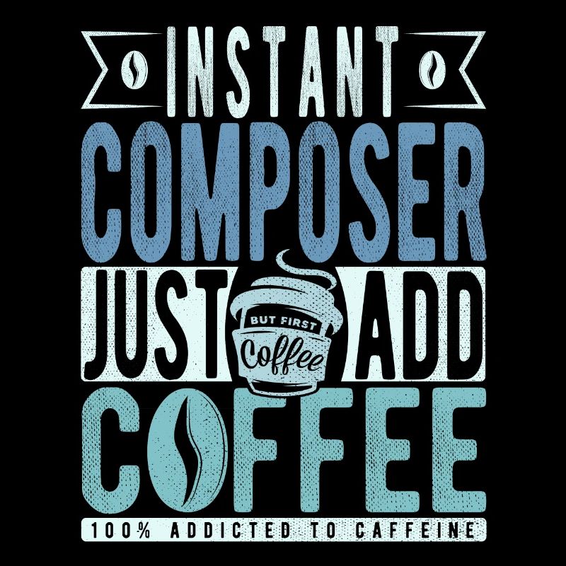 Instant Composer Just Add Coffee