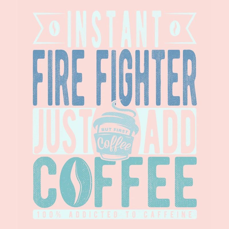 Instant Fire Fighter Just Add Coffee